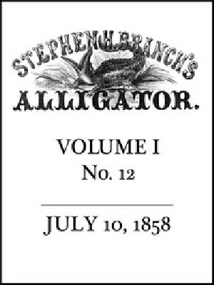 [Gutenberg 54834] • Stephen H. Branch's Alligator, Vol. 1 no. 12, July 10, 1858